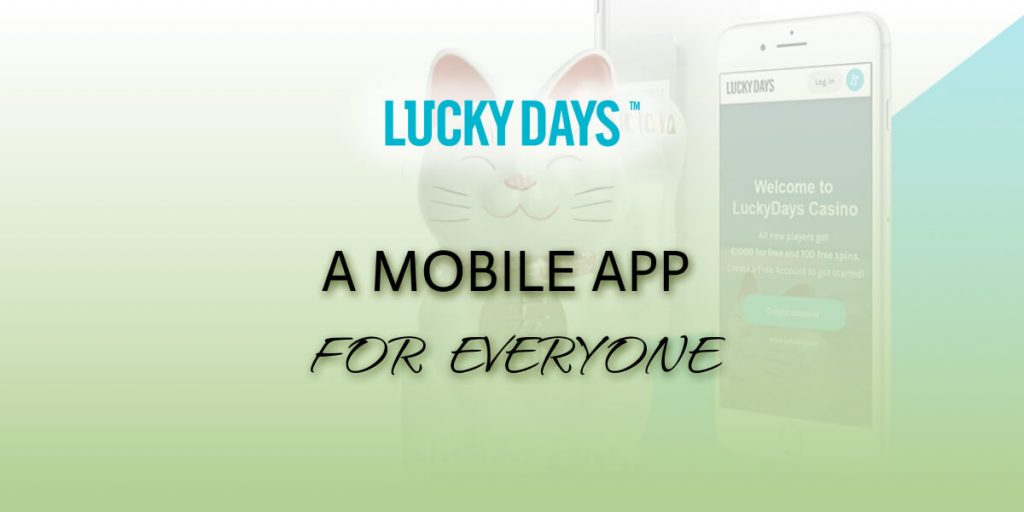 Lucky Days casino A mobile app for everyone