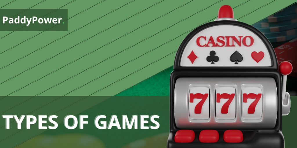Types of games PaddyPower Casino